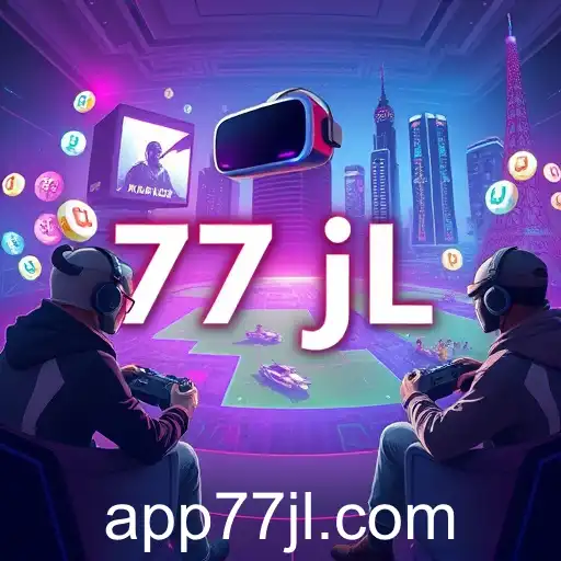 Gaming Evolves: The Rise of 77jl in the Digital World